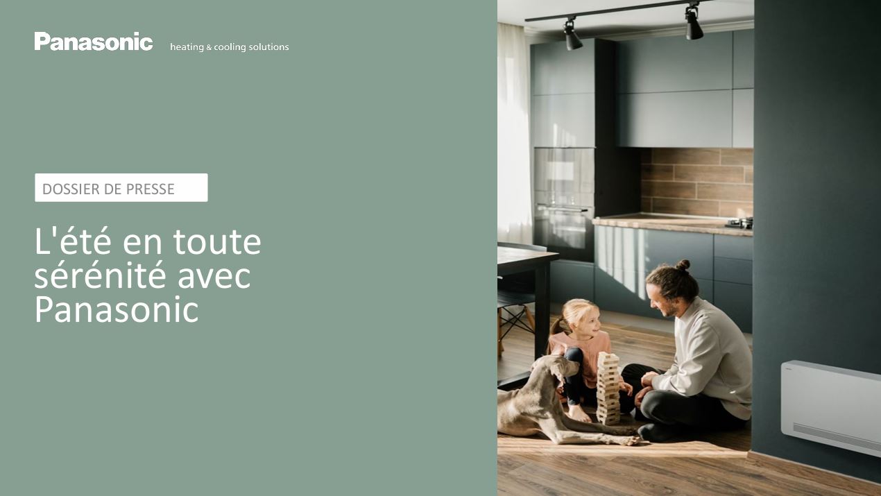 Dossier de presse confort d’été Panasonic heating & cooling solutions